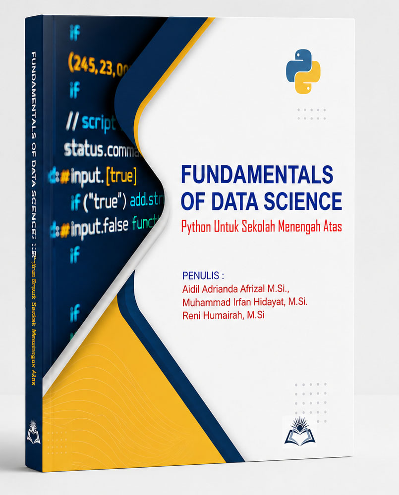 Sampul FUNDAMENTALS OF DATA SCIENCE : Pyton Untuk Sekolah Menengah Atas
